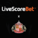 Sunderland Adds LiveScore Bet As Sleeve Sponsor